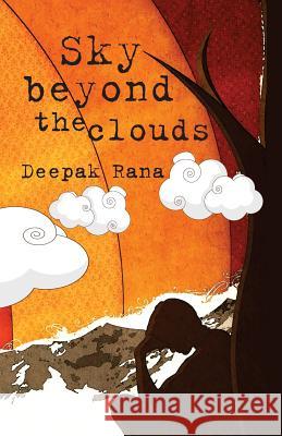 Sky beyond the clouds Rana, Deepak 9789383562282 Frog in Well - książka