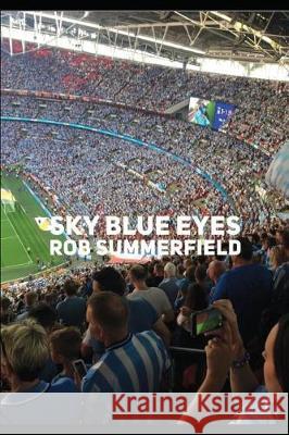 Sky Blue Eyes Rob Summerfield 9781717700766 Independently Published - książka