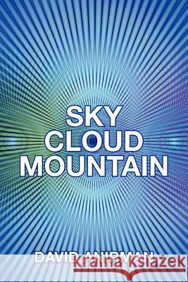 Sky Cloud Mountain David Anirman 9781475948417 iUniverse.com - książka