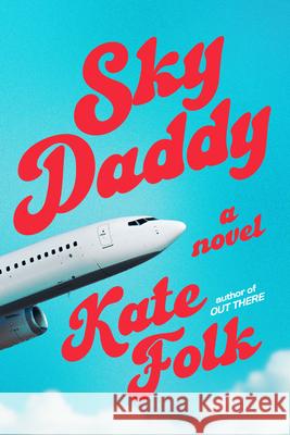 Sky Daddy Kate Folk 9780593231494 Random House - książka