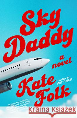 Sky Daddy Kate Folk 9780593231517 Random House Trade - książka