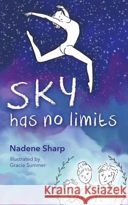 Sky Has No Limits Nadene Sharp Gracie Summer 9780645328608 Nadene Sharp - książka