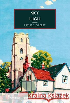 Sky High Michael Gilbert 9780712355940 British Library Publishing - książka