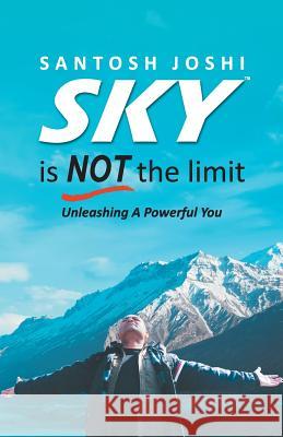 Sky Is Not The Limit Joshi, Santosh 9788193341544 Embassy Books - książka