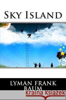 Sky Island Lyman Frank Baum 9781514215524 Createspace - książka