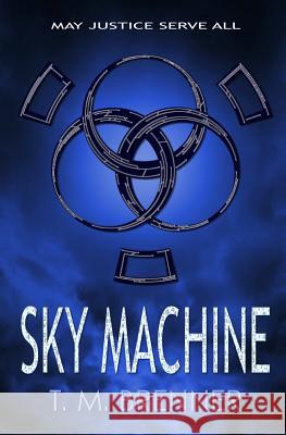 Sky Machine T. M. Brenner Nicole Vesper 9780692555576 Timothy Brenner - książka