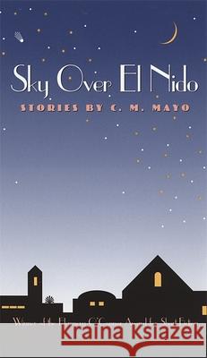 Sky Over El Nido Mayo, C. M. 9780820321196 University of Georgia Press - książka