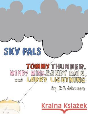 Sky Pals: Saving Spreading Valley R. Burke Johnson Taylor Johnson R. Burke Johnson 9781466265325 Createspace - książka