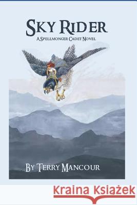 Sky Rider: A Spellmonger Cadet Novel Emily Burch Harris Terry Mancour 9781790577224 Independently Published - książka