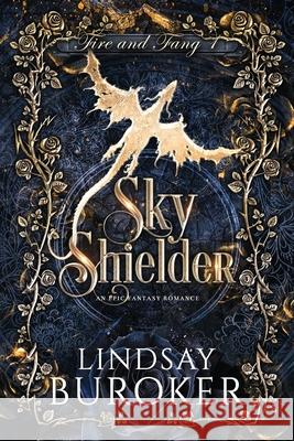 Sky Shielder: An Epic Fantasy Romance Lindsay Buroker 9781951367503 Lindsay Buroker - książka