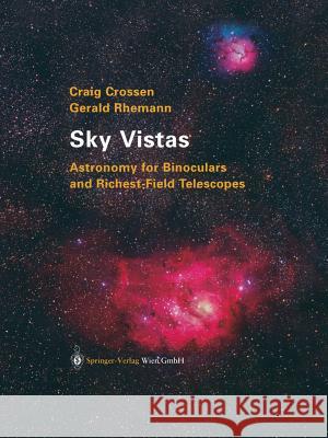 Sky Vistas: Astronomy for Binoculars and Richest-Field Telescopes Crossen, Craig 9783709172131 Springer - książka
