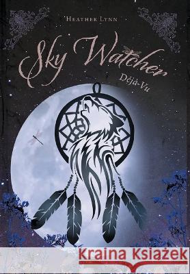 Sky Watcher Heather Ferreira   9781777791674 Heather Lynn - książka