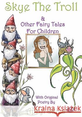 Skye The Troll: & Other Fairy Tales for Children Morino, Brandon 9781452817194 Createspace - książka