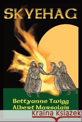 Skyehag Bettyanne Twigg Albert Marsolais 9781989752142 Marsolais & Twigg Publishing - książka