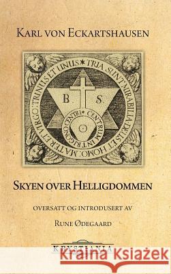 Skyen over Helligdommen Rune Ødegaard, Karl Von Eckartshausen 9788293295013 Krystiania - książka