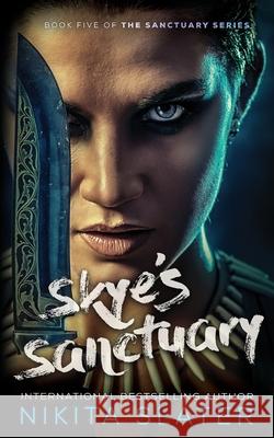 Skye's Sanctuary Nikita Slater 9781990355677 Nikita Slater Writing Services Ltd. - książka