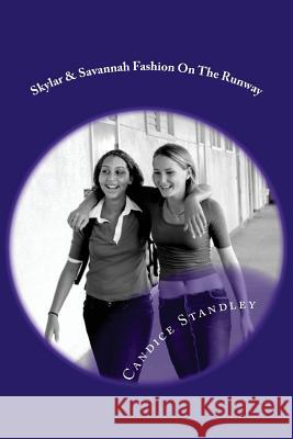 Skylar & Savannah Fashion On The Runway Standley, Candice Michele 9781517389604 Createspace - książka
