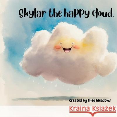 Skylar the happy cloud Theo Meadows   9798378757602 Independently Published - książka