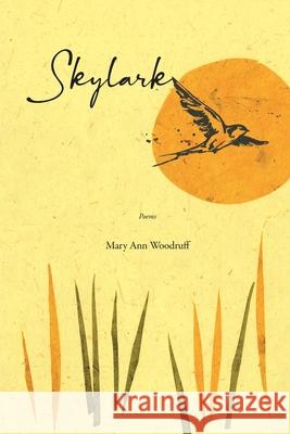 Skylark Mary Ann Woodruff 9780989656306 Moon Day Press - książka