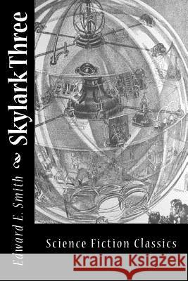 Skylark Three Edward E. Smith 9781499398991 Createspace - książka