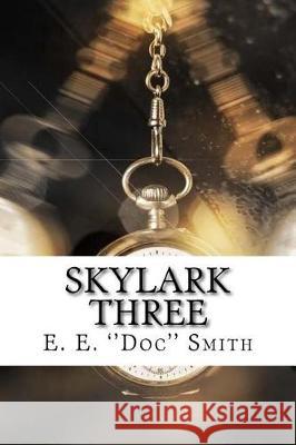 Skylark Three E. E. Smith 9781975827779 Createspace Independent Publishing Platform - książka