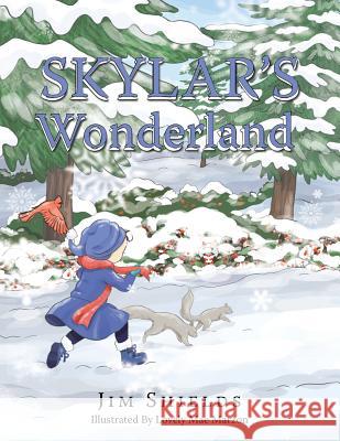 Skylar's Wonderland Jim Shields 9781524686857 Authorhouse - książka