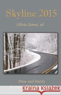 Skyline 2015: An Anthology of Prose and Poetry by Central Virginia Writers Olivia Stowe Clifford Garstang Jody Hobbs Hesler 9781922187819 Cyberworld Publishing - książka