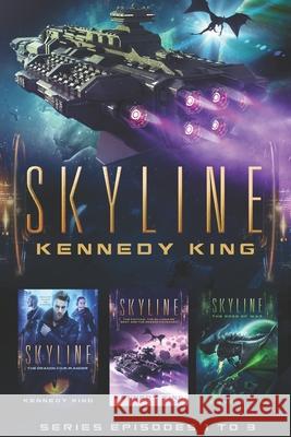 SkyLine Series Episodes 1 to 3 Kennedy King 9781089376453 Independently Published - książka