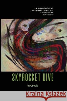 Skyrocket Dive Fred Poole   9780997325867 Calling All Poets, Inc. - książka