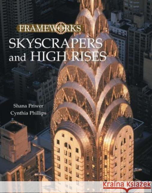 Skyscrapers and High Rises Cynthia Phillips 9780765681218 Sharpe Focus - książka