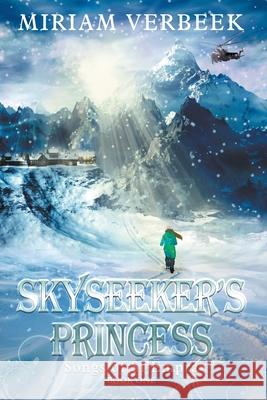 Skyseeker's Princess: Escape does not spell freedom Verbeek, Miriam 9780648595465 Miriam Verbeek - książka