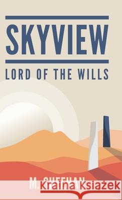 SkyView: Lord of the Wills M. Sheehan 9781525576065 FriesenPress - książka