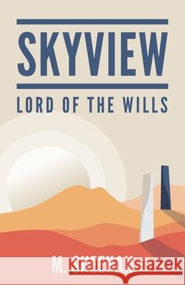 SkyView: Lord of the Wills M. Sheehan 9781525576072 FriesenPress - książka