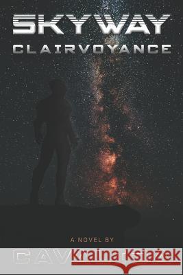 Skyway: Clairvoyance- A Science Fiction Space Saga Tenorio, Audrey 9781729401507 Independently Published - książka