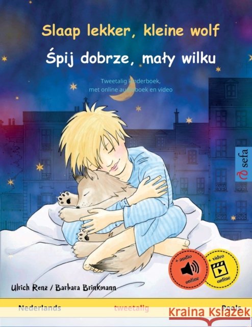 Slaap lekker, kleine wolf - Śpij dobrze, maly wilku (Nederlands - Pools): Tweetalig kinderboek met luisterboek als download Ulrich Renz 9783739912707 Sefa Verlag - książka