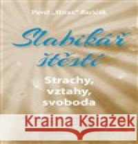 Slabikář štěstí 4. Pavel „Hirax“ Baričák 9788089711871 Hladohlas - książka