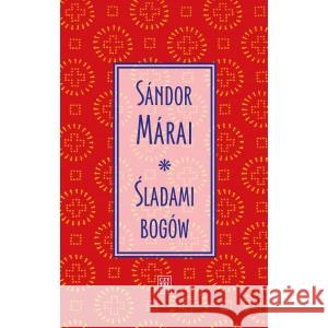 Śladami bogów Sándor Márai 9788307034966 Czytelnik - książka