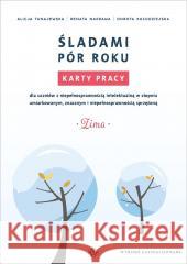 Śladami pór roku. Zima wyd. zaktualizowane Alicja Tanajewska, Renata Naprawa, Dorota Kołodzi 9788383091082 Harmonia - książka