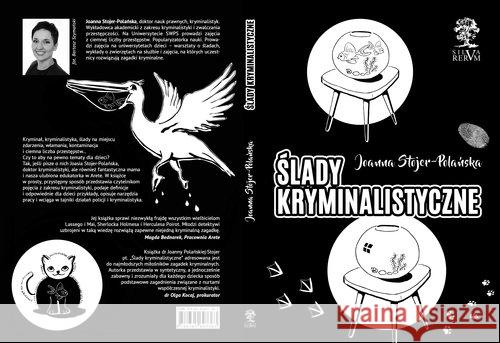 Ślady kryminalistyczne Stojer-Polańska Joanna 9788365697363 Silva Rerum - książka