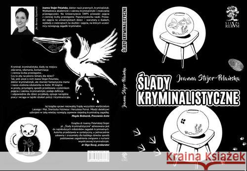 Ślady kryminalistyczne Stojer-Polańska Joanna 9788365697912 Silva Rerum - książka