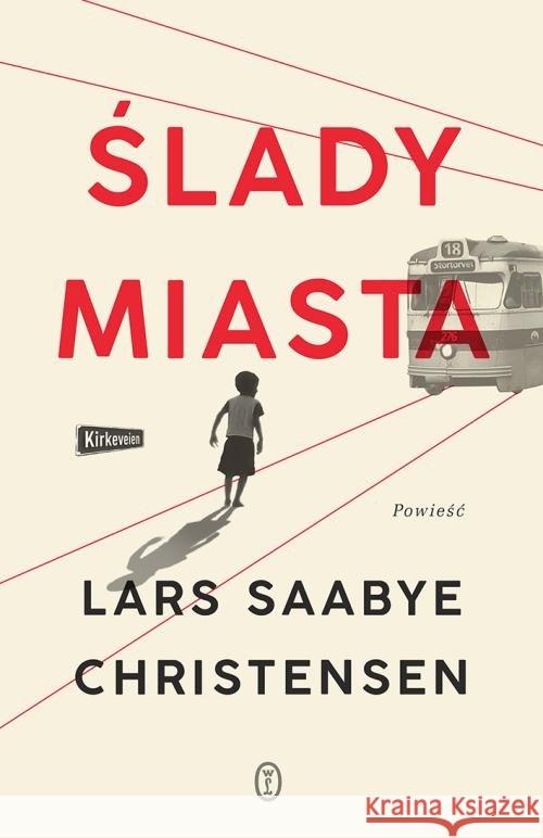 Ślady miasta. Ewald i Maj Christensen Lars Saabye 9788308070000 Literackie - książka