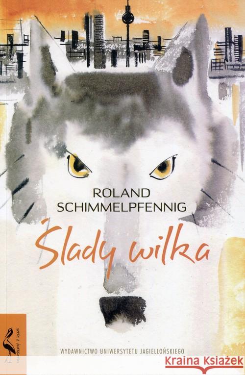 Ślady wilka Schimmelpfennig Roland 9788323343066  - książka