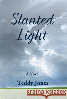 Slanted Light Teddy Jones 9781626770256 Midtown Publishing Inc. - książka