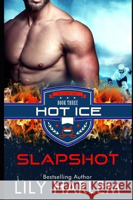 Slap Shot: Hockey Sport Sexy Romance (Standalone read) Lily Harlem 9781661290177 Independently Published - książka