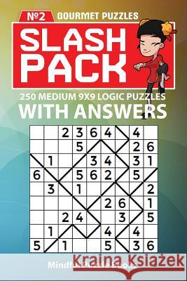 Slash Pack: 250 Medium 9x9 Logic Puzzles with Answers Mindful Puzzle Books 9781725062047 Createspace Independent Publishing Platform - książka