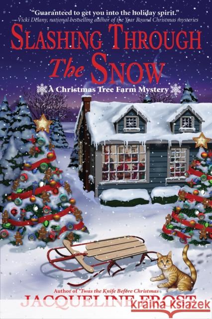 Slashing Through The Snow: A Christmas Tree Farm Mystery Jacqueline Frost 9781643857763 Crooked Lane Books - książka