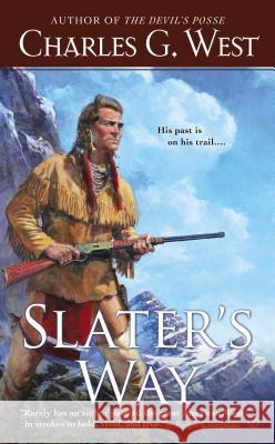 Slater's Way Charles G. West 9780451471994 Signet Book - książka