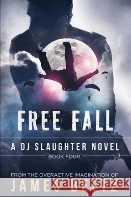 Slaughter: Free Fall James Beltz 9781796367010 Independently Published - książka