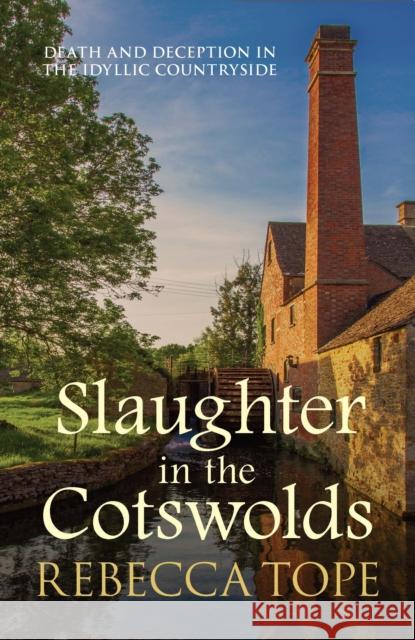 Slaughter in the Cotswolds: The enthralling cosy crime series Rebecca (Author) Tope 9780749021023 Allison & Busby - książka