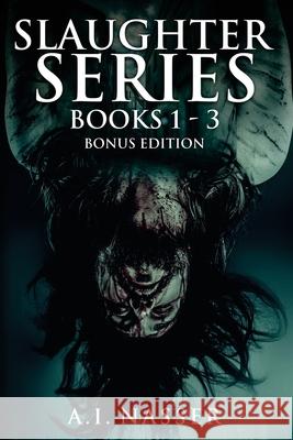 Slaughter Series Books 1 - 3 Bonus Edition: Scary Horror Story with Supernatural Suspense Scare Street Emma Salam A. I. Nasser 9781792856112 Independently Published - książka